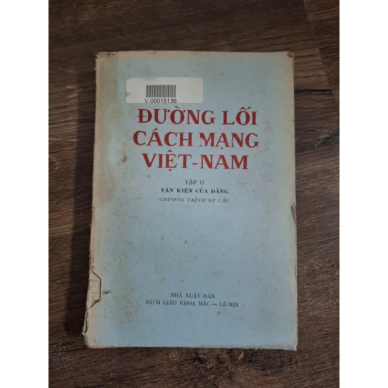 Đường lối Cách mạng Việt-Nam Tập II: Văn kiện của Đảng (Chương trình Sơ cấp) 726154
