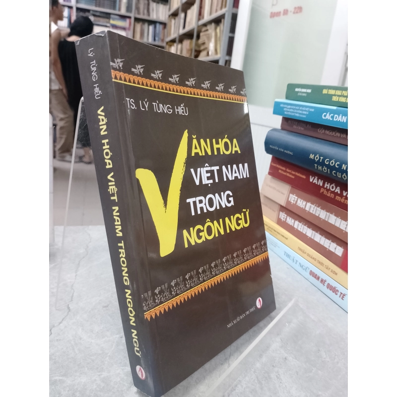 VĂN HOÁ VIỆT NAM TRONG NGÔN NGỮ - TS. LÝ TÙNG HIẾU  531616