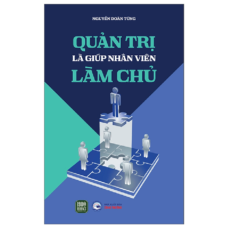 Quản Trị Là Giúp Nhân Viên Làm Chủ (2025) - Nguyễn Doãn Tùng 699822