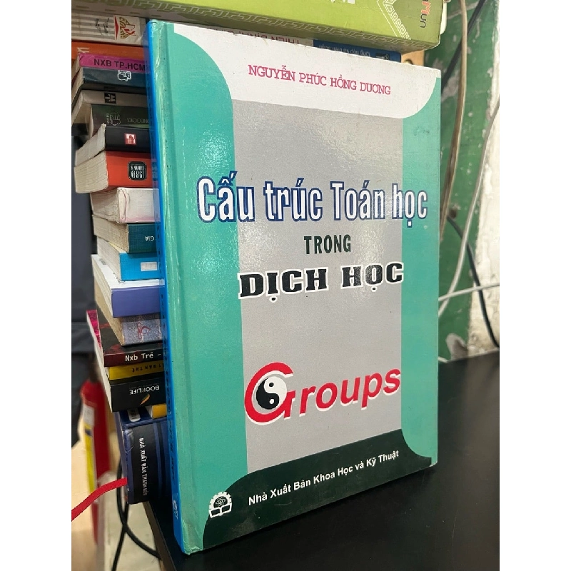 Cấu trúc toán học trong dịch học - Nguyễn Phúc Hồng Dương 793033