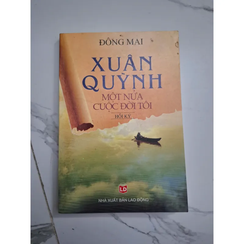 Xuân Quỳnh: Một nửa cuộc đời tôi - Đông Mai - Hồi ký 796795