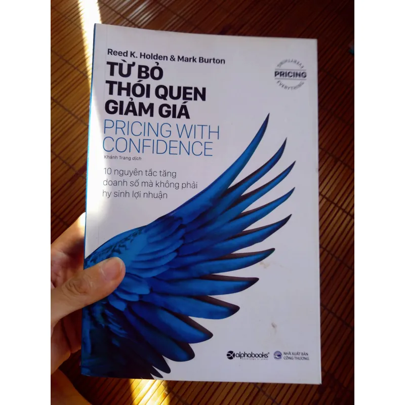 Từ Bỏ Thói Quen Giảm Giá - Pricing with Confidence - Reed K. Holden & Mark Burton 695220