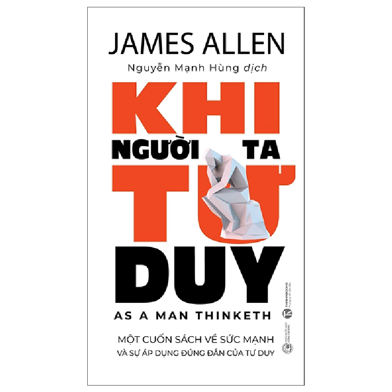 Khi Người Ta Tư Duy - As A Man Thinketh (2025) (Bìa Cứng) - James Allen 699664