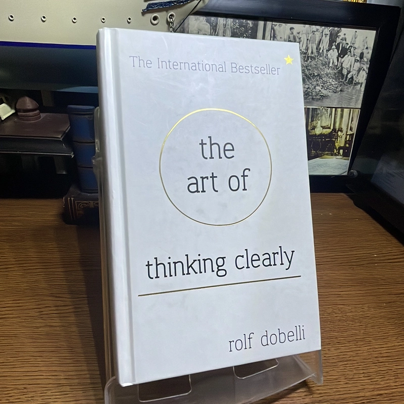 The art of thinking clearly Rolf Dobelli 463972