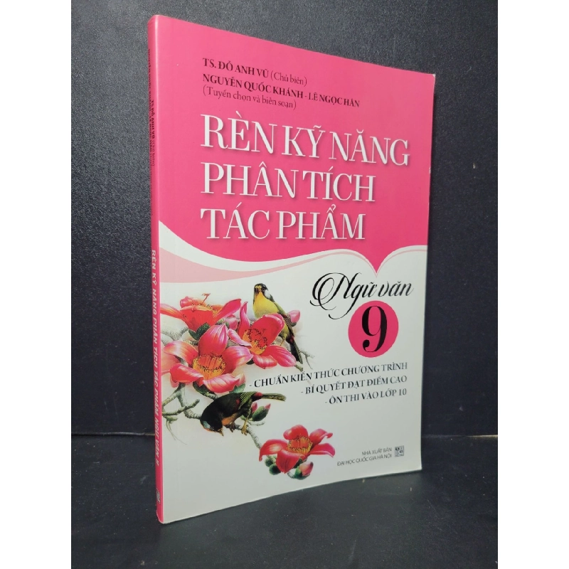 Rèn kỹ năng phân tích tác phẩm ngữ văn 9 mới 90% bẩn nhẹ 2021 Ts. Đỗ Anh Vũ HCM2205 GIÁO TRÌNH, CHUYÊN MÔN 918755