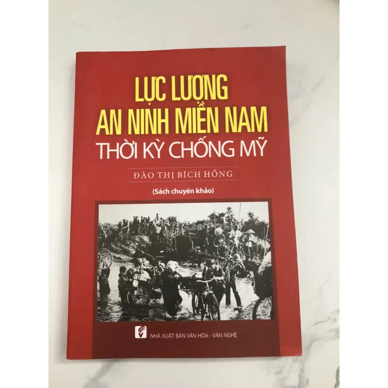Lực lượng An ninh miền Nam thời kỳ chống Mỹ – Đào Thị Bích Hồng 998472