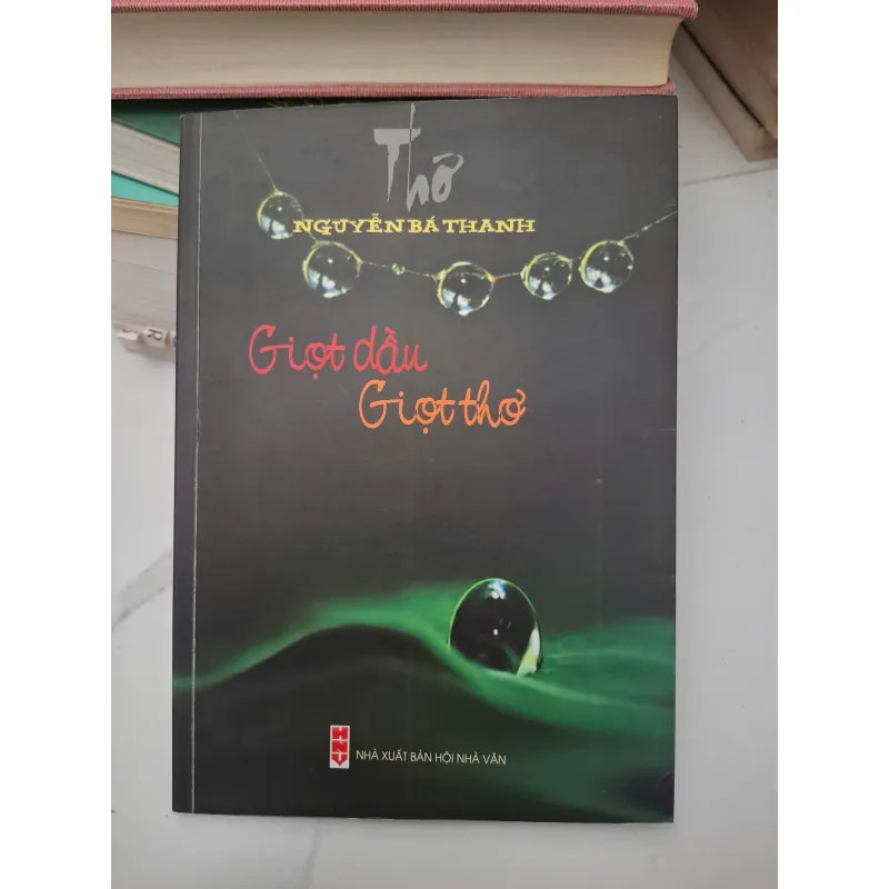 Giọt dầu Giọt thơ - Nguyễn Bá Thành - Thơ 696312