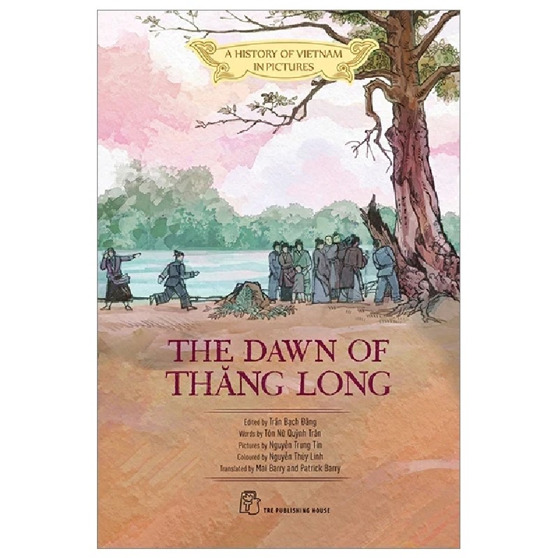 A History Of Vietnam In Pictures (In Colour) - The Dawn Of Thăng Long - Nhiều Tác Giả 187504