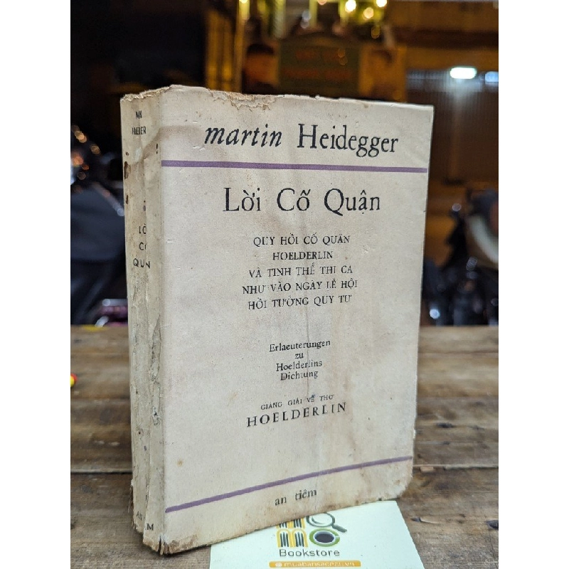 LỜI CỐ QUẬN - MARTIN HEIDEGGER ( BÙI GIÁNG DỊCH ) 304375