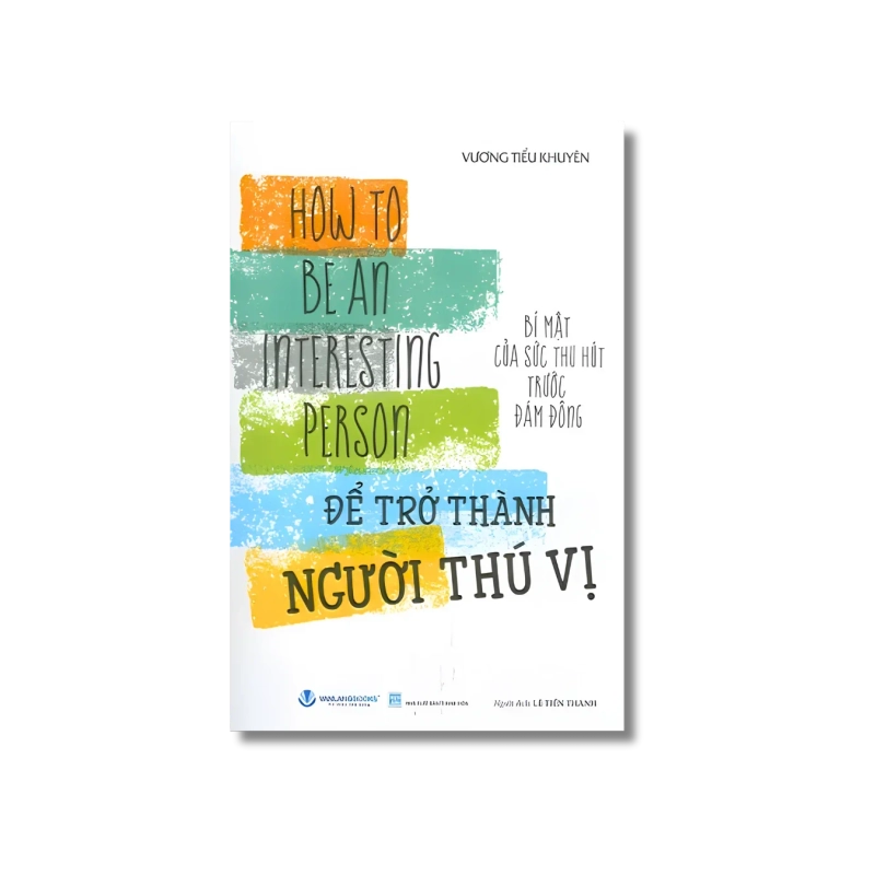 Để trở thành người thú vị - Vương Tiểu Khuyên 729883