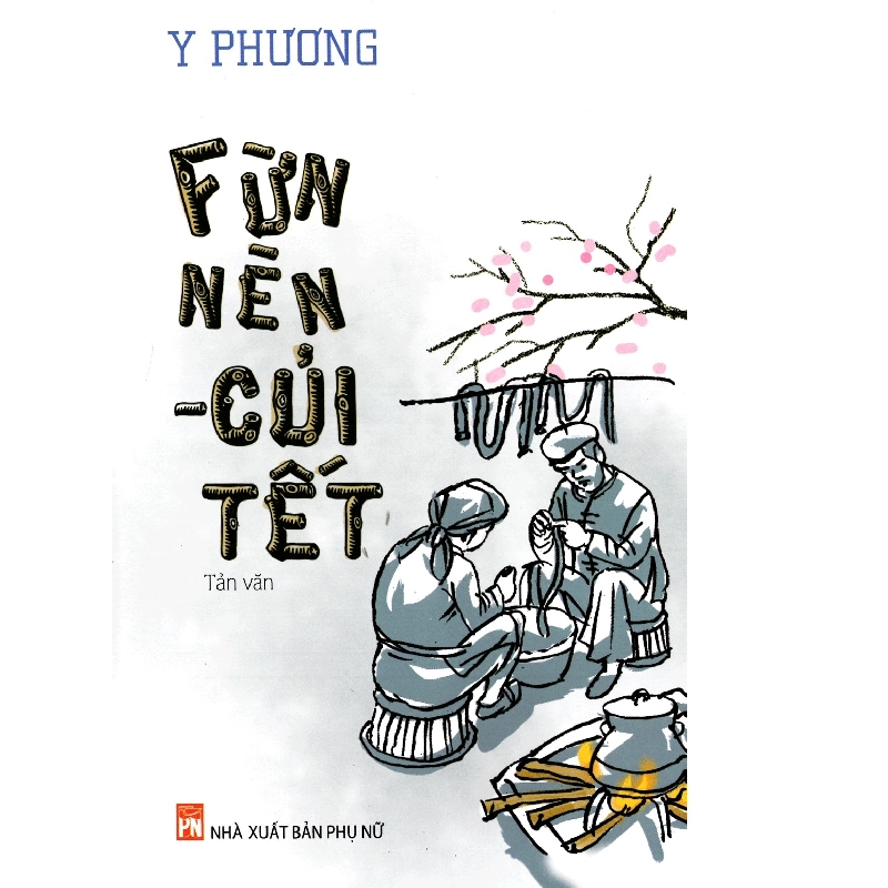 Fừn nèn củi tết - Y Phương - 2016 - Văn Học Blogmeo040226 793907