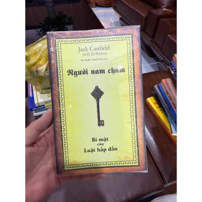 NGƯỜI NAM CHÂM – BÍ MẬT CỦA LUẬT HẤP DẪN | JACK CANFIELD- K5 1032924