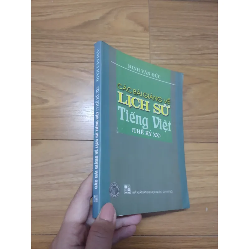 Sách: Các bài giảng về lịch sử Tiếng Việt (Thế kỷ XX) - TG: Đinh Văn Đức 728894