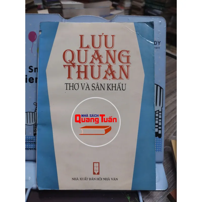 Sách: Lưu Quang Thuận - Thơ và Sân Khấu (A2) 607472