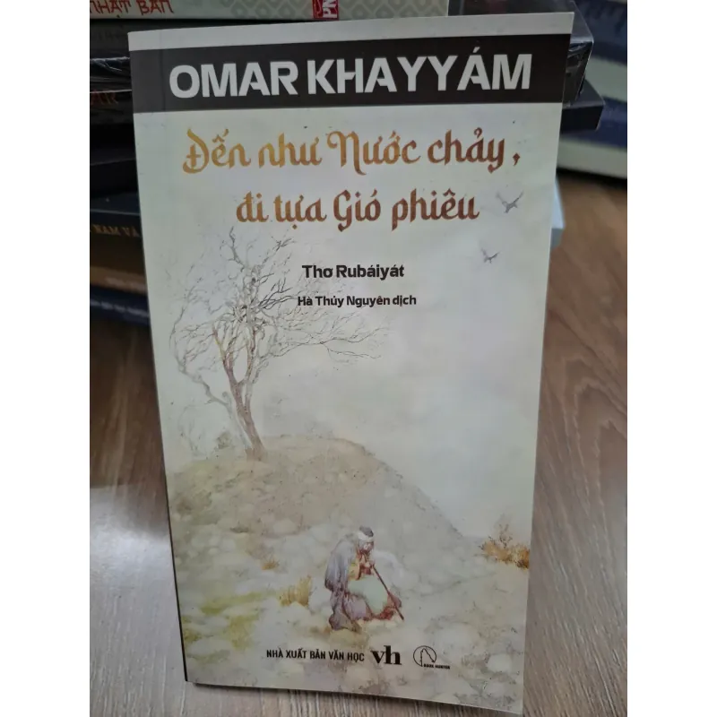 Đến như Nước chảy, đi tựa Gió phiêu (Thơ Rubáiyát) - Omar Khayyám - Thơ 693674