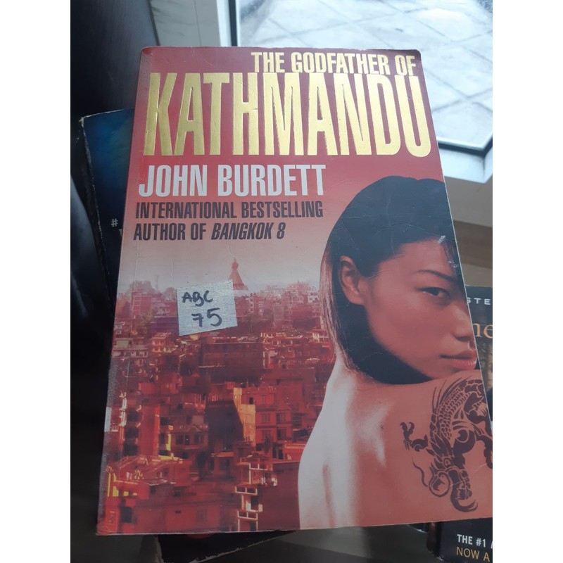 The Godfather Of Kathmandu - John Burdett 13490