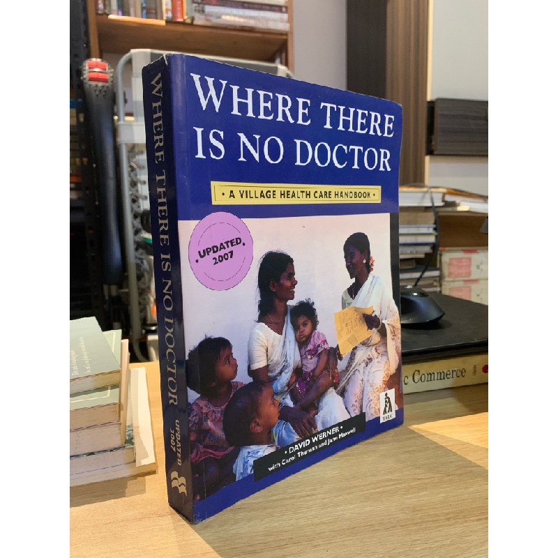 WHERE THERE IS NO DOCTOR : A Village Health Care Handbook - David Werner 148951