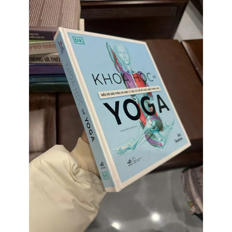 KHOA HỌC VỀ YOGA – HIỂU RÕ GIẢI PHẪU & SINH LÝ ĐỂ TẬP ĐÚNG CÁCH- K4 1019955