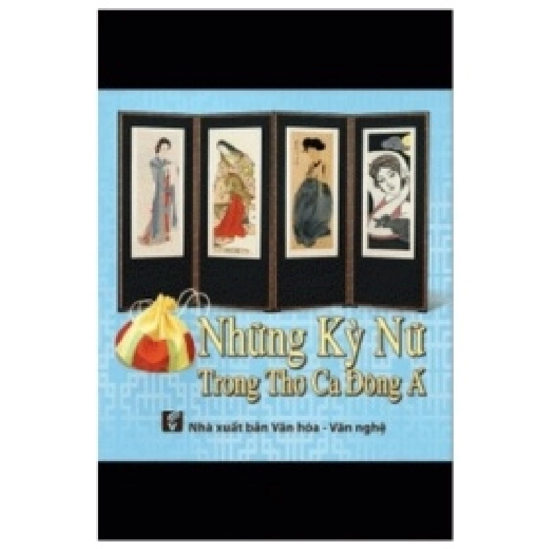 Những Kỳ Nữ Trong Thơ Ca Đông Á - Nhiều Tác Giả 403900