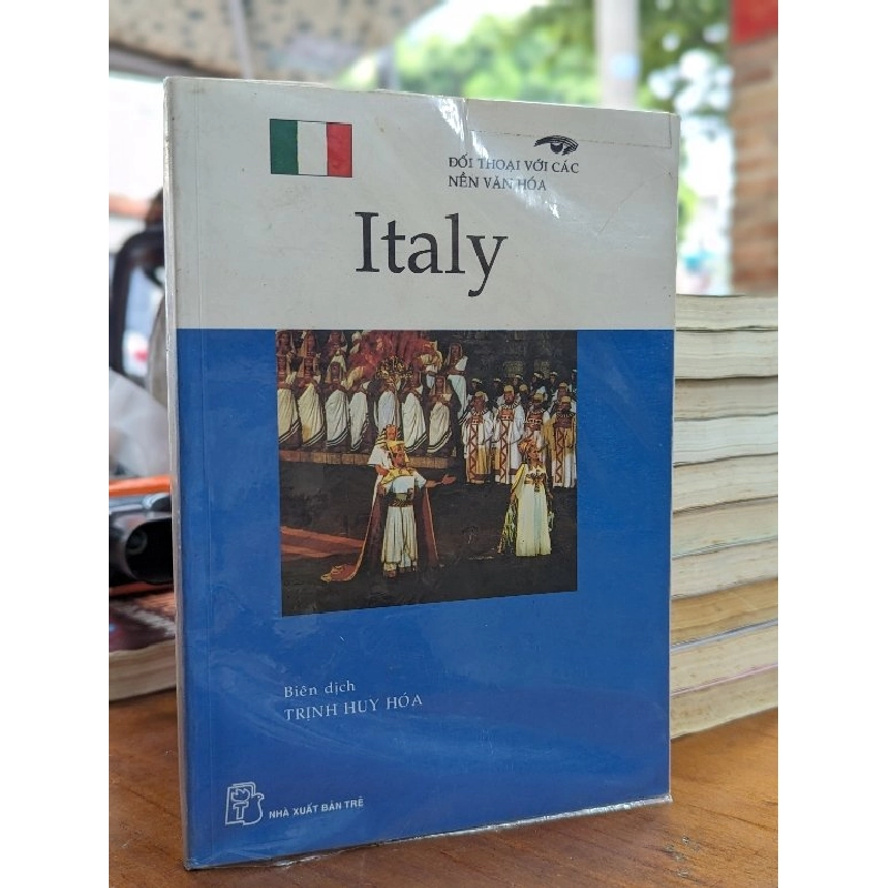 ĐỐI THOẠI VỚI CÁC NỀN VĂN HOÁ ITALY - TRỊNH HUY HOÁ 155320