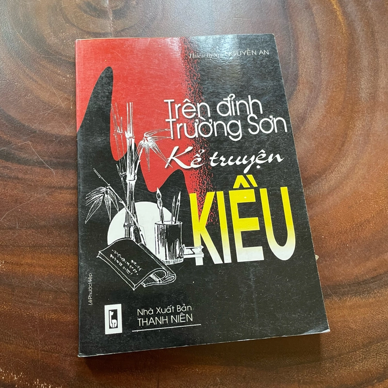 II Tựa sách: Trên Đỉnh Trường Sơn Kể Truyện Kiều - Thiếu Tướng Nguyễn An - 1999 460811