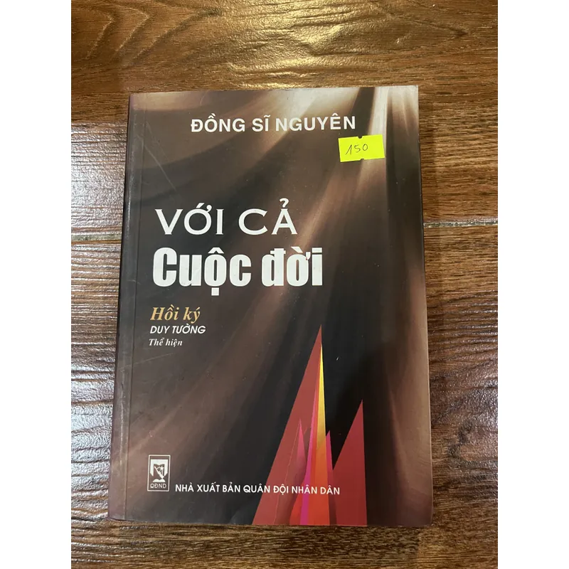 Với cả cuộc đời - Đồng Sỹ Nguyên hồi ký (BM) 740305