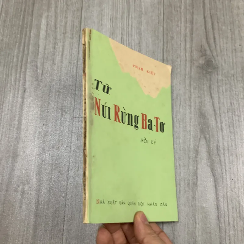 Từ núi rừng ba tơ hồi ký - phạm kiệt. 10a3 1025799