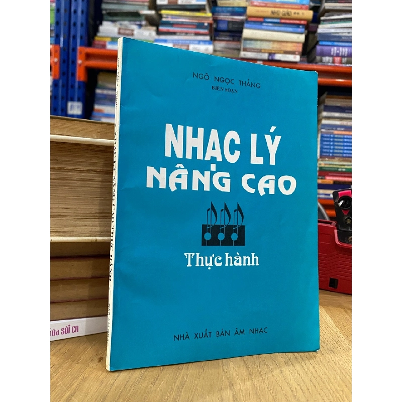 Nhạc lý nâng cao thực hành - Ngô Ngọc Thắng 542539