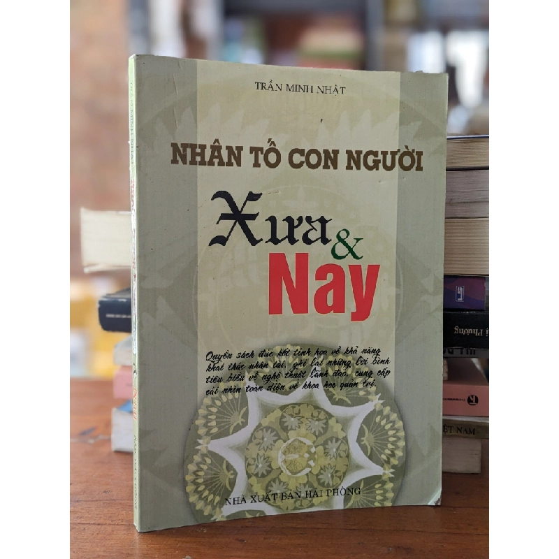 NHÂN TỐ CON NGƯỜI XƯA VÀ NAY - TRẦN MINH NHẬT 317737