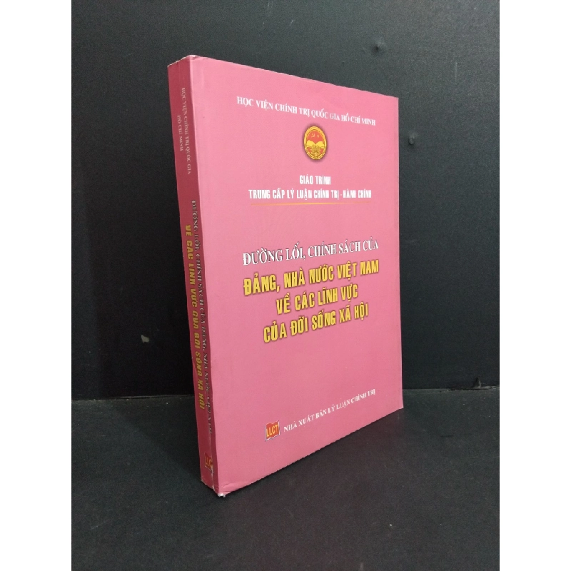 Đường lối, chính sách của Đảng, nhà nước Việt Nam về các lĩnh vực của đời sống xã hội mới 90% bẩn nhẹ móp góc 2017 HCM2811 GIÁO TRÌNH, CHUYÊN MÔN 338912