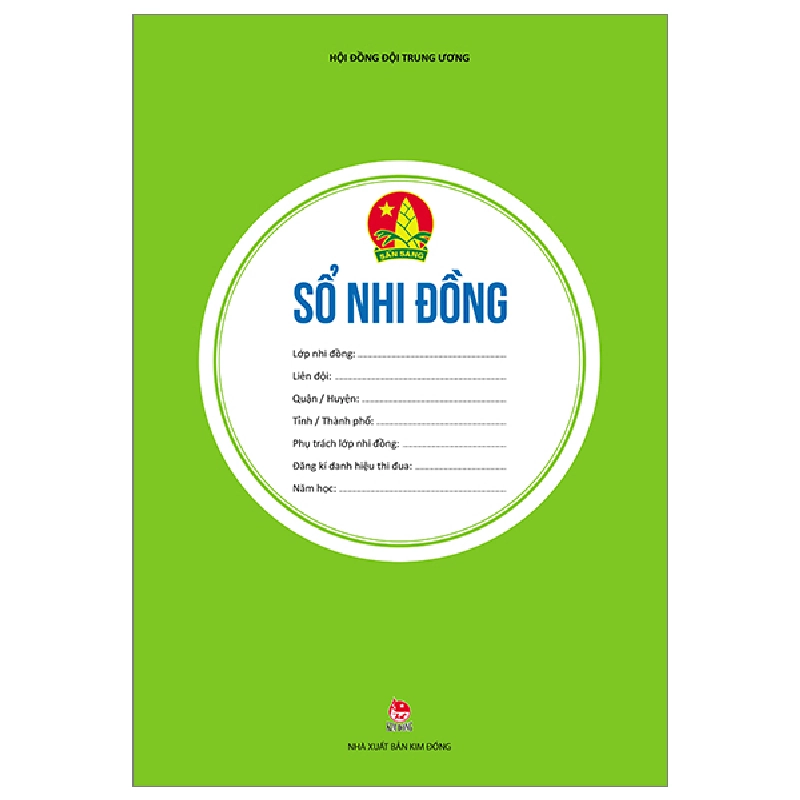 Sổ Nhi Đồng - Hội Đồng Đội Trung Ương (Mới 100%) Lý luận chính trị, NXB Kim Đồng - SÁCH ĐẠI HỌC 481008