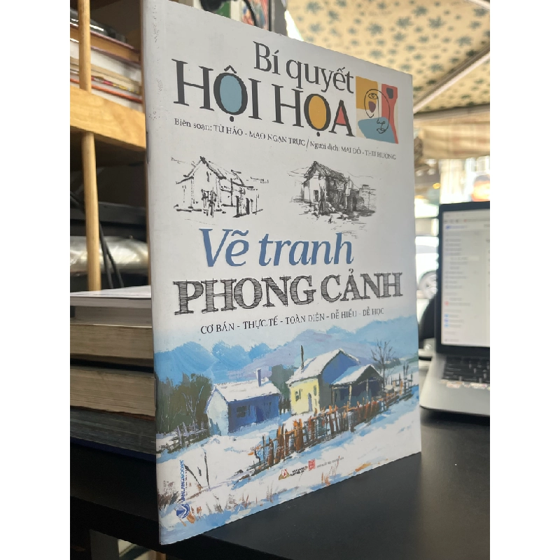 Bí quyết hội hoạ: Vẽ tranh phong cảnh - Từ Hảo & Mao Ngạn Trực 492617