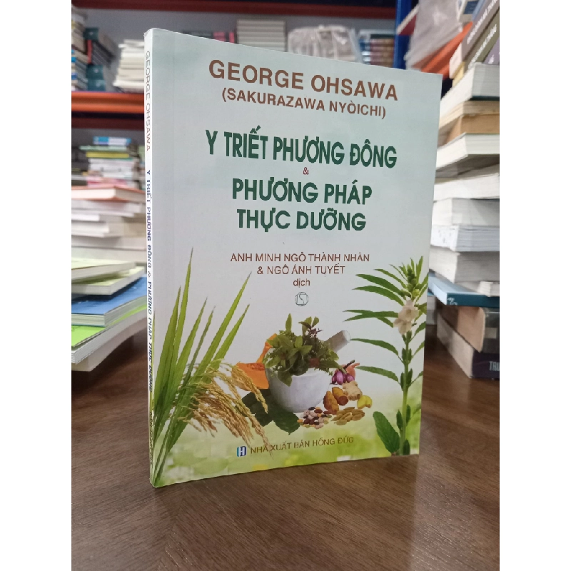 Y triết phương Đông & phương pháp thực dưỡng - George Ohsawa (Sakurazawa Nyòichi) 465587
