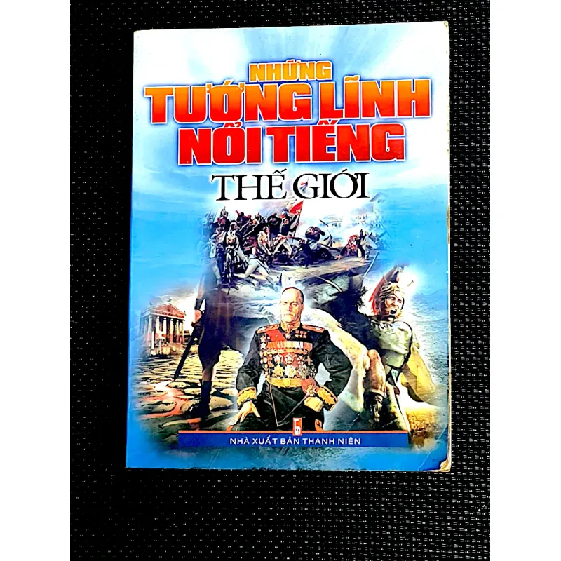 NHỮNG TƯỚNG LĨNH NỔI TIẾNG THẾ GIỚI - Nhóm ELICON biên soạn 1024202