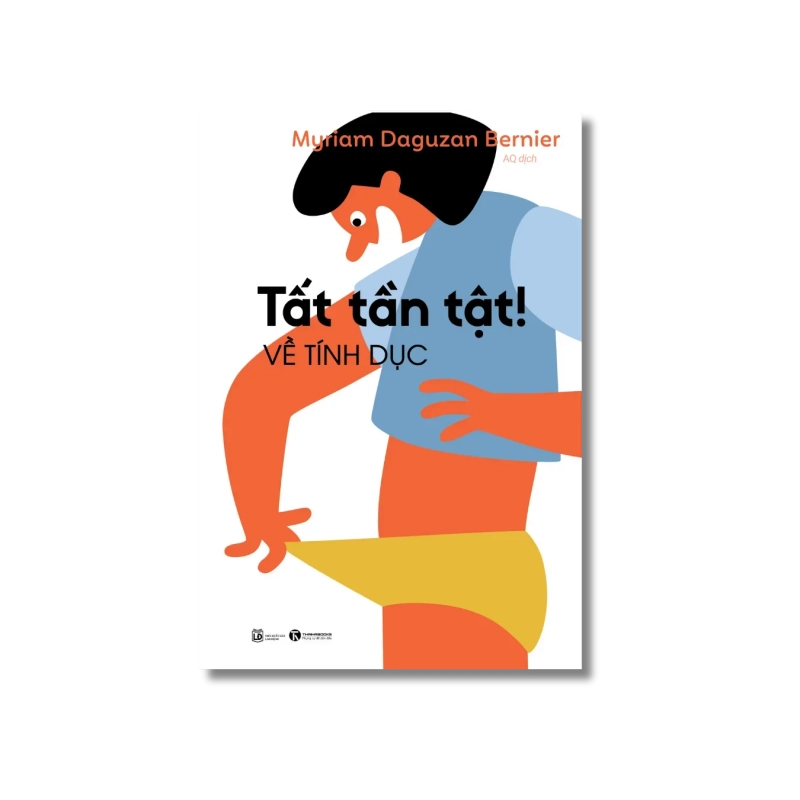 Tất tần tật! về tính dục - Myriam Daguzan Bernier 724976