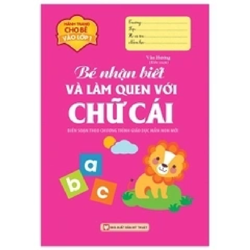 Bé nhận biết và làm quen với chữ cái mới 100% HCM.PO Nhiều Tác Giả Oreka-Blogmeo 135904