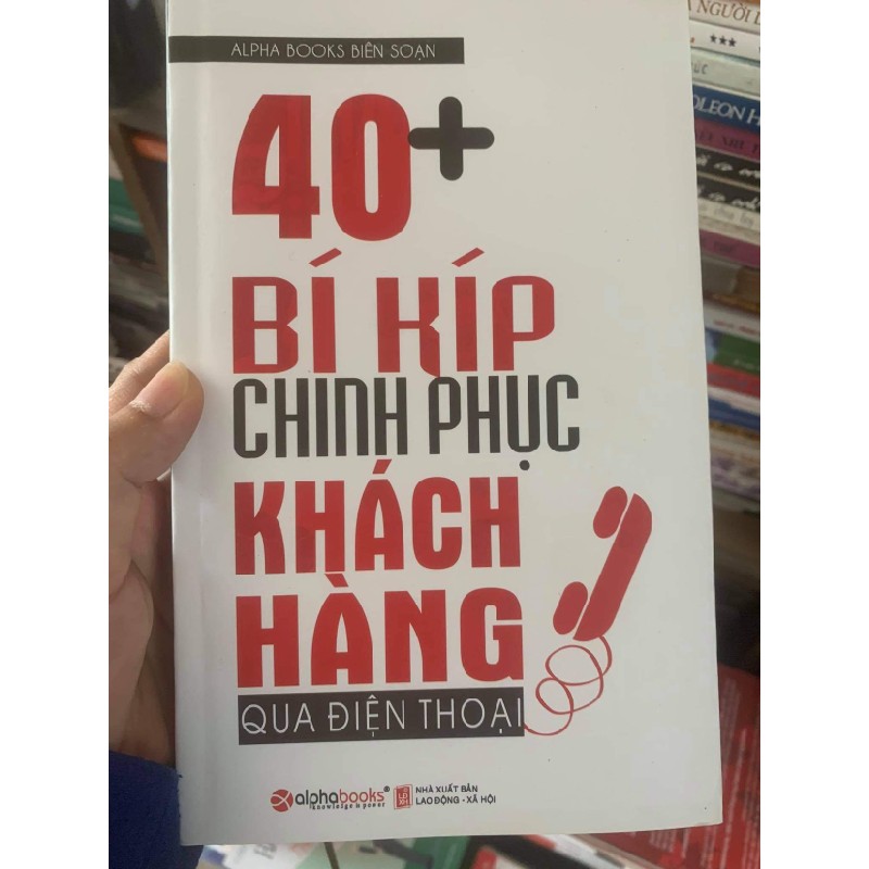 40 bí kíp chinh phục khách hàng qua điện thoại 17674