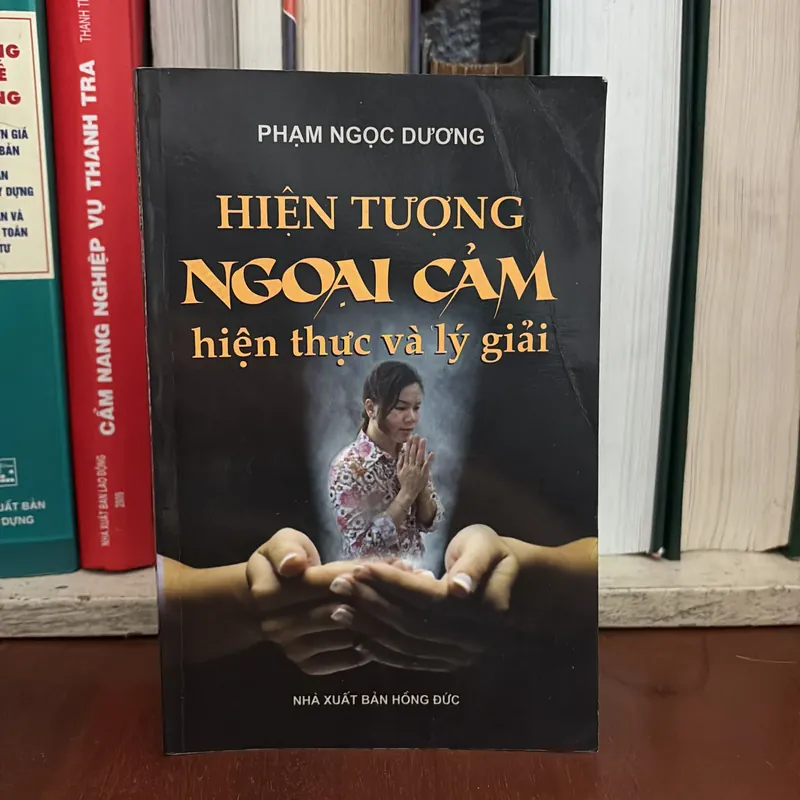 II Sách Tâm Linh: Hiện Tượng Ngoại Cảm _ Hiện Thực Và Lý Giải - Phạm Ngọc Dương - 2008 716777