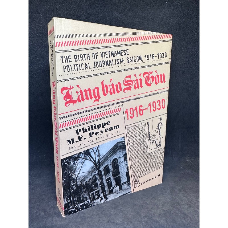 Làng báo Sài Gòn 1916-1930 - Philippe M. F. Peycam, mới 90% SBM0201 61626