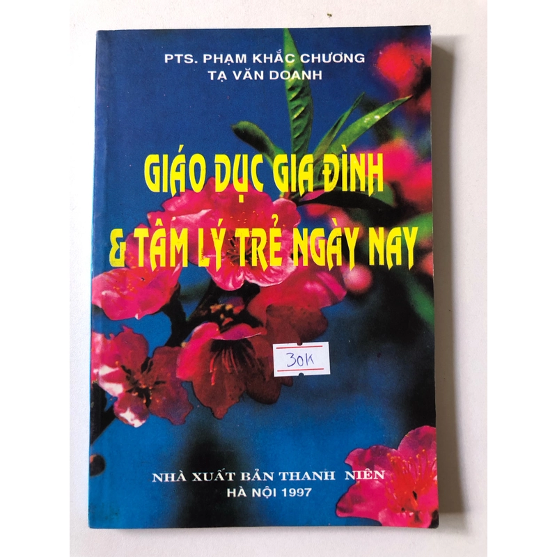 GIÁO DỤC GIA ĐÌNH & TÂM LÝ TRẺ NGÀY NAY - 159 trang, nxb: 1997 313390