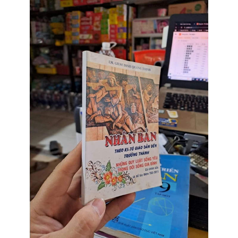 Nhân Bản Theo Ki-Tô Giáo dẫn Đến Trưởng Thành, Những Quy Luật Sống Yêu Trọng Đời Sống Gia Đình (có chỉnh sửa và bổ túc thêm T03-2011) - LM. Giuse Đinh Quang Thịnh - 2011 mới 80% ố - TÂM LINH - TÔN GIÁO - THIỀN - HCM3012 923610