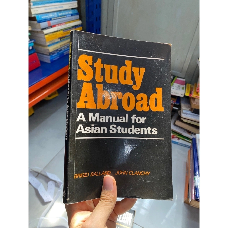 Study Abroad : A Manual for Asian Students - Brigid Ballard 549547
