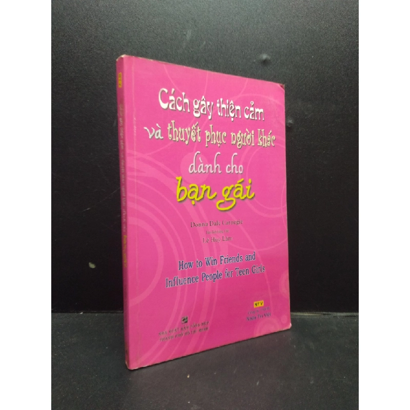 Cách gây thiện cảm và thuyết phục người khác dành cho bạn gái Donna Dale Carnegie năm 2008 mới 80% ố vàng HCM2602 kỹ năng 78732