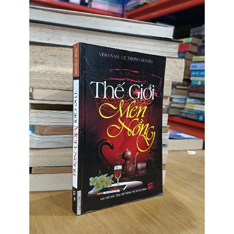 Thế giới men nồng - Vĩnh Nam, Lê Trọng Khang 571629