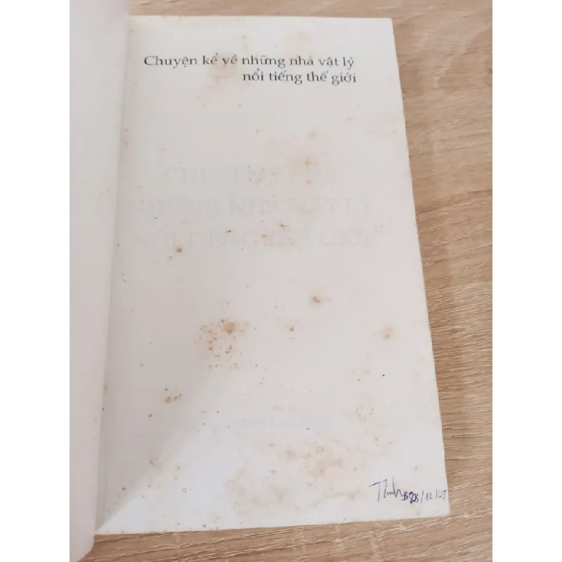 [Phiên Chợ Sách Cũ] Chuyện Kể Về Những Nhà Vật Lý Nổi Tiếng Thế Giới (2008) - Vũ Bội Tuyền S2107 508759