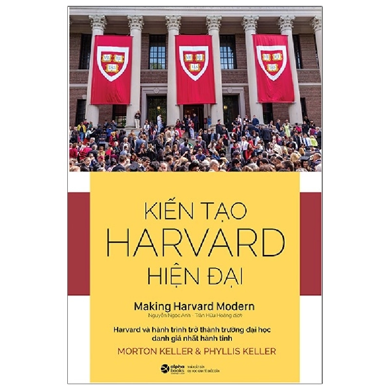 Kiến Tạo Harvard Hiện Đại - Morton Keller, Phyllis Keller 288631