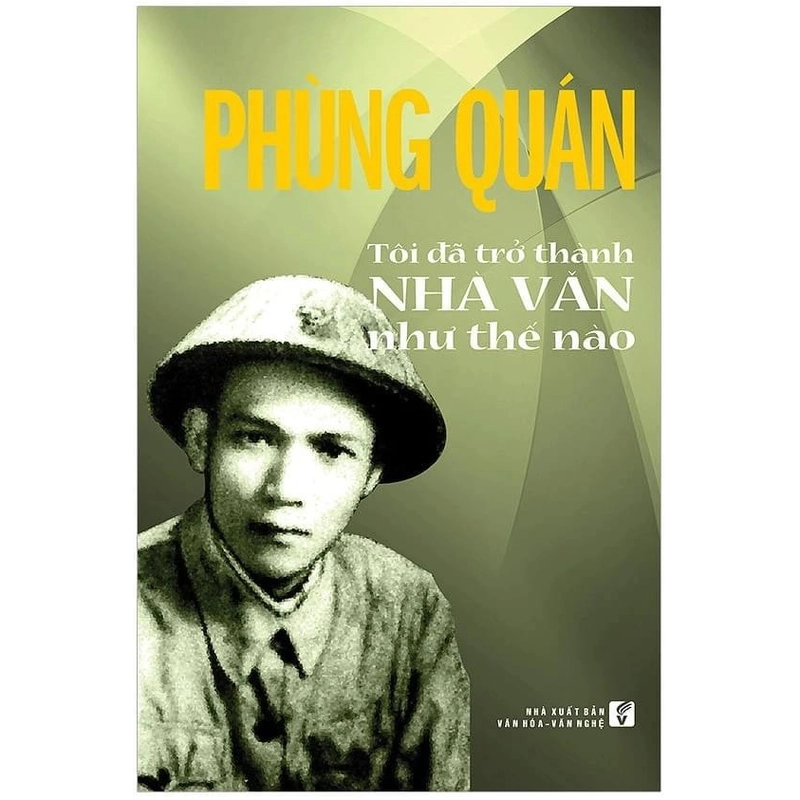 Tôi Đã Trở Thành Nhà Văn Như Thế Nào - Phùng Quán  276629