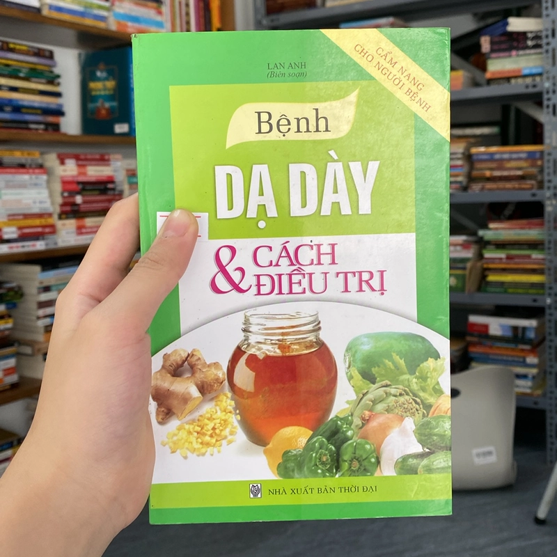 Bệnh dạ dày & cách điều trị -Lan Anh biên soạn 529078