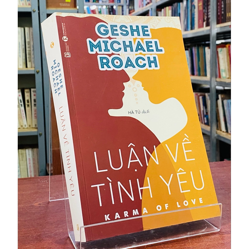 LUẬN VỀ TÌNH YÊU - GESHE MICHAEL ROACH  547149