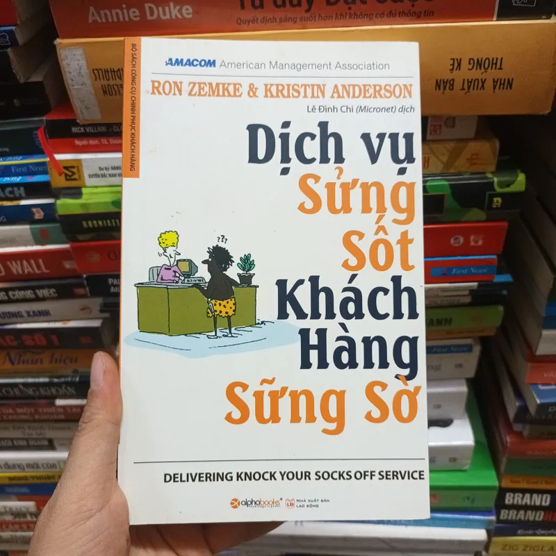 Dịch Vụ Sửng Sốt Khách Hàng Sững Sờ- Ron Zemke & Kristin Anderson 731412